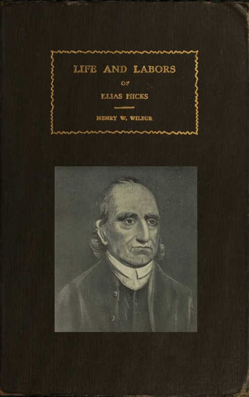 The Life and Labors of Elias Hicks