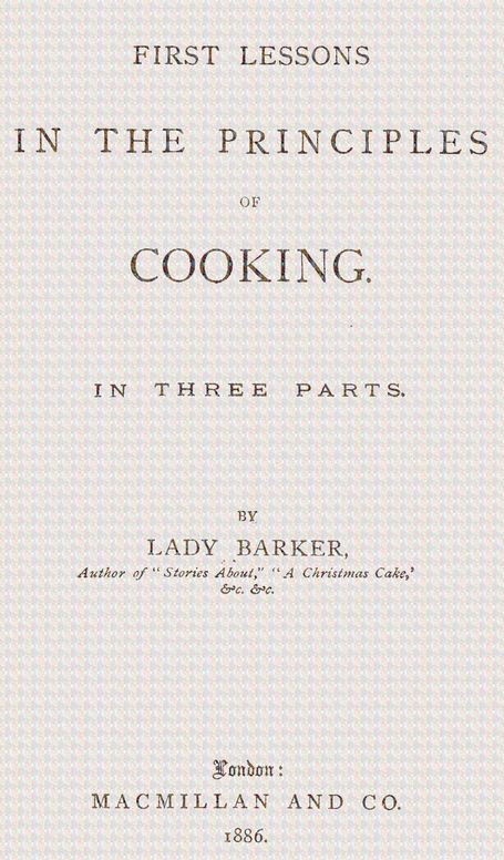 First lessons in the principles of cooking