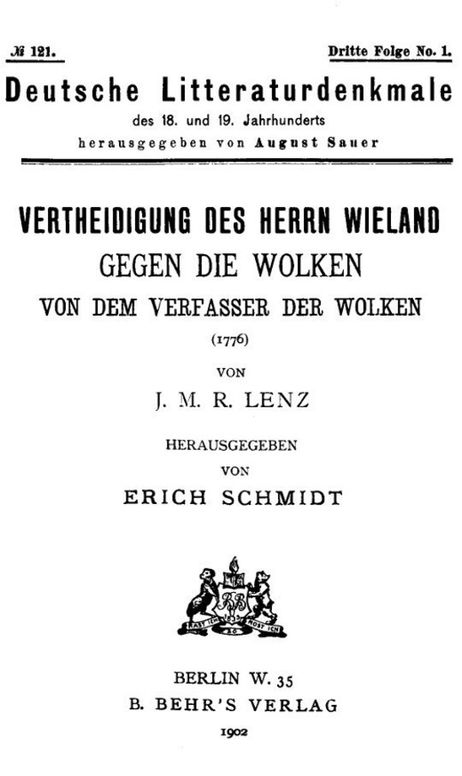 Vertheidigung des Herrn Wieland gegen die Wolken, von dem Verfasser der Wolken Deutsche Litteraturdenkmale des 18. und 19. Jahrhunderts, No. 121, Dritte Folge No. 1
