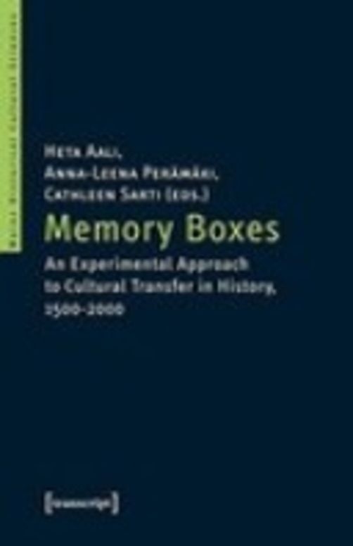 Memory Boxes. An Experimental Approach to Cultural Transfer in History, 1500-2000