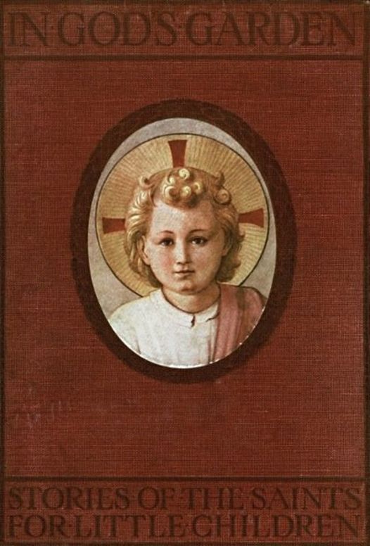 In God's Garden Stories of the Saints for Little Children
