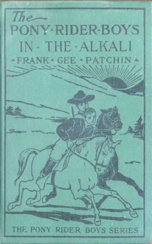 The Pony Rider Boys in the Alkali; Or, Finding a Key to the Desert Maze