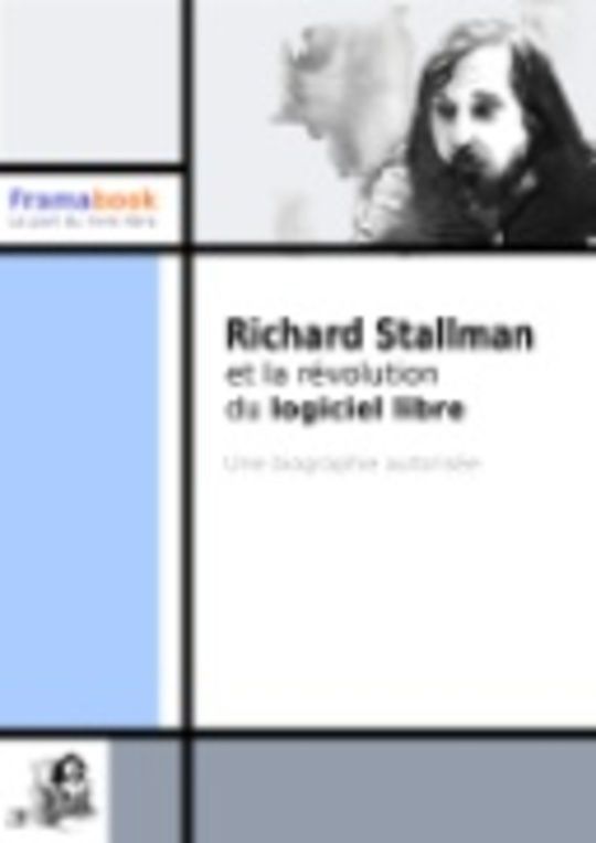Richard Stallman et la révolution du logiciel libre