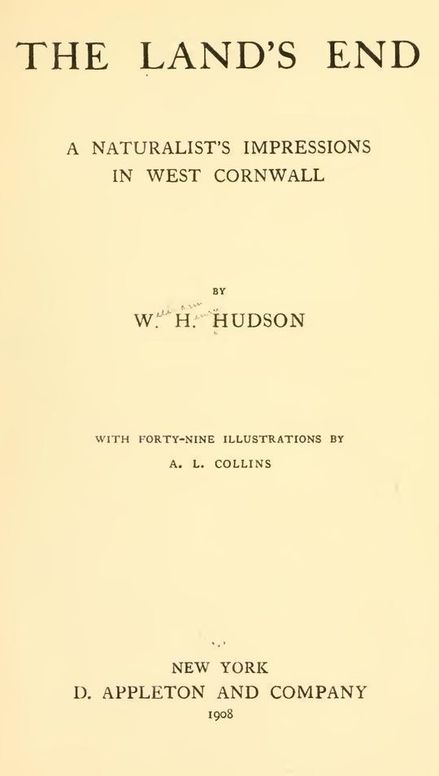The Land's End A Naturalist's Impressions In West Cornwall, Illustrated