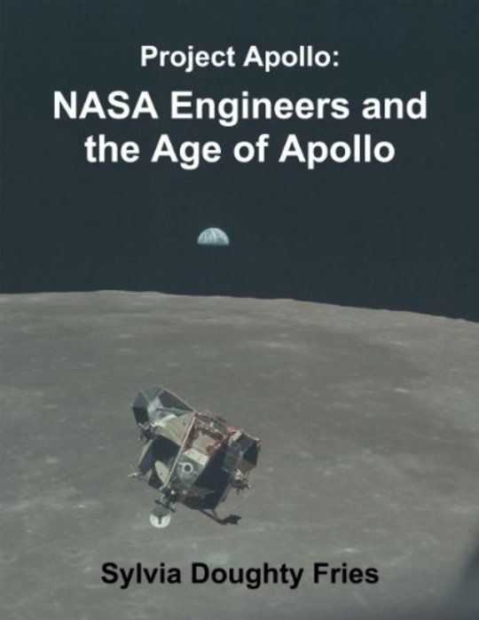 NASA Engineers and the Age of Apollo