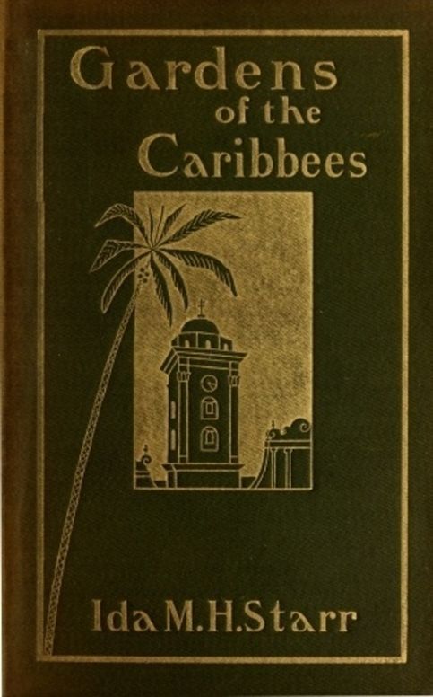 Gardens of the Caribbees, v. 1/2 Sketches of a Cruise to the West Indies and the Spanish Main