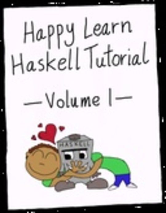 Happy Learn Haskell Tutorial Volume I