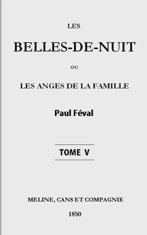 Les belles-de-nuit, Tome V ou les anges de la famille