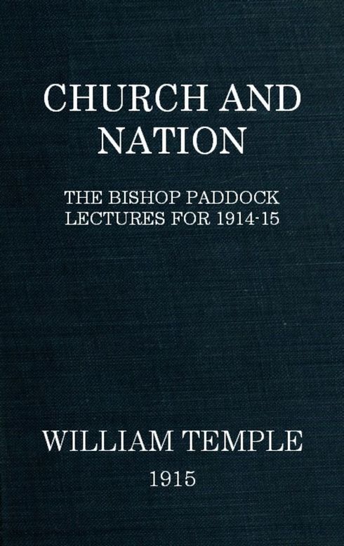 Church and Nation The Bishop Paddock Lectures for 1914-15
