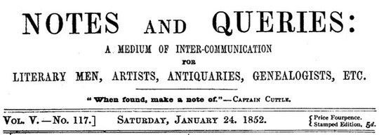 Notes and Queries, Vol. V, Number 117, January 24, 1852 A Medium of Inter-communication for Literary Men, Artists, Antiquaries, Genealogists, etc.