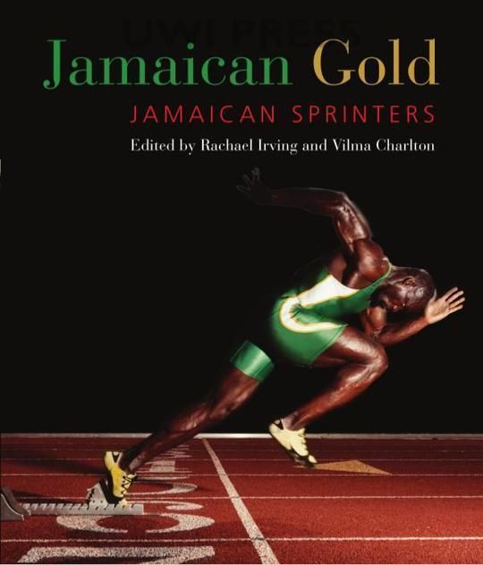 Jamaican Gold: Jamaican Sprinters