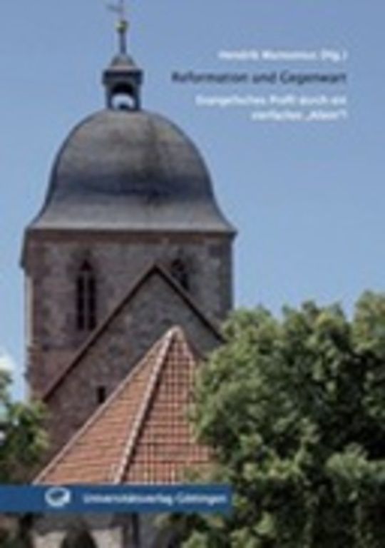 Reformation und Gegenwart - Evangelisches Profil durch ein vierfaches „Allein“?