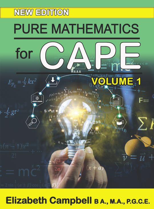 Pure Mathematics for CAPE: Volume 1