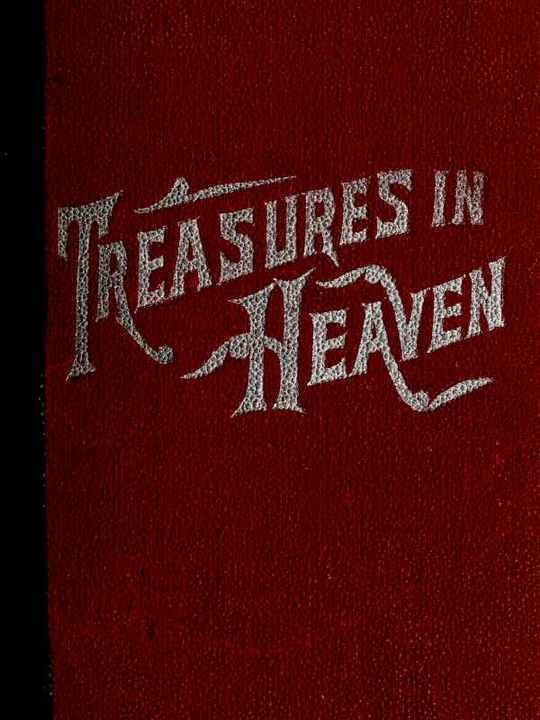 Treasures in Heaven Fifteenth Book of the Faith Promoting Series
