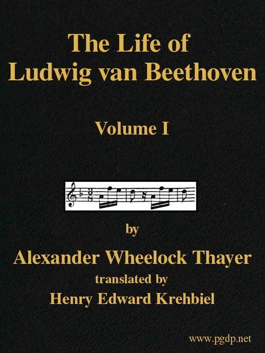 The Life of Ludwig van Beethoven, Volume I (of 3)