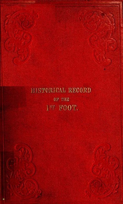 Historical Record of the First Regiment of Foot The Origins of the Regiment