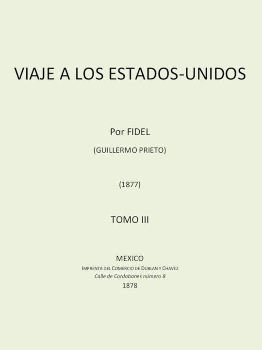 Viaje a los Estados Unidos, Tomo III