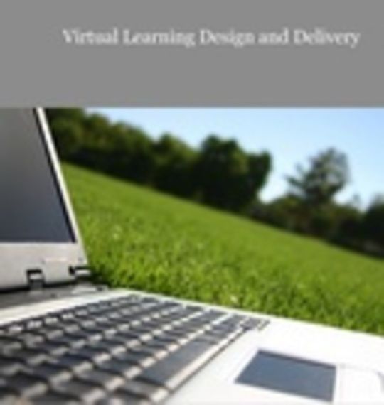 Virtual Learning Design and Delivery