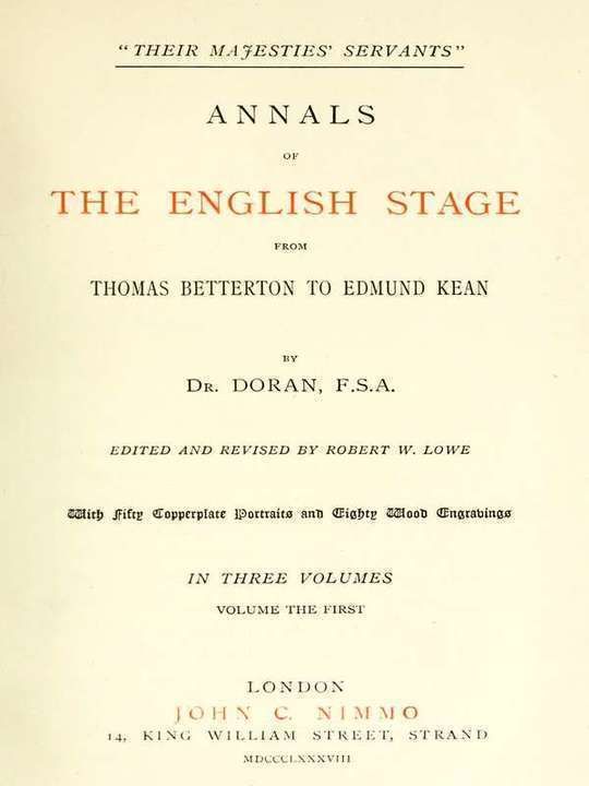 "Their Majesties' Servants." Annals of the English Stage (Volume 1 of 3)