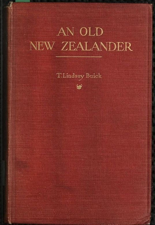 An Old New Zealander or, Te Rauparaha, the Napoleon of the South.