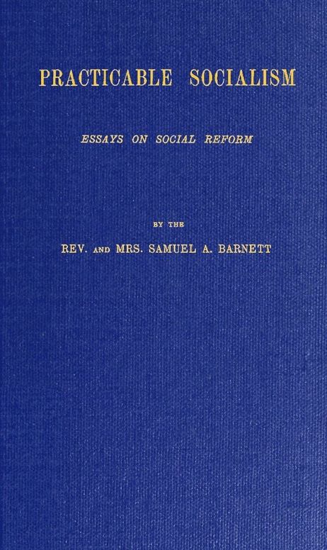 Practicable Socialism: Essays on Social Reform