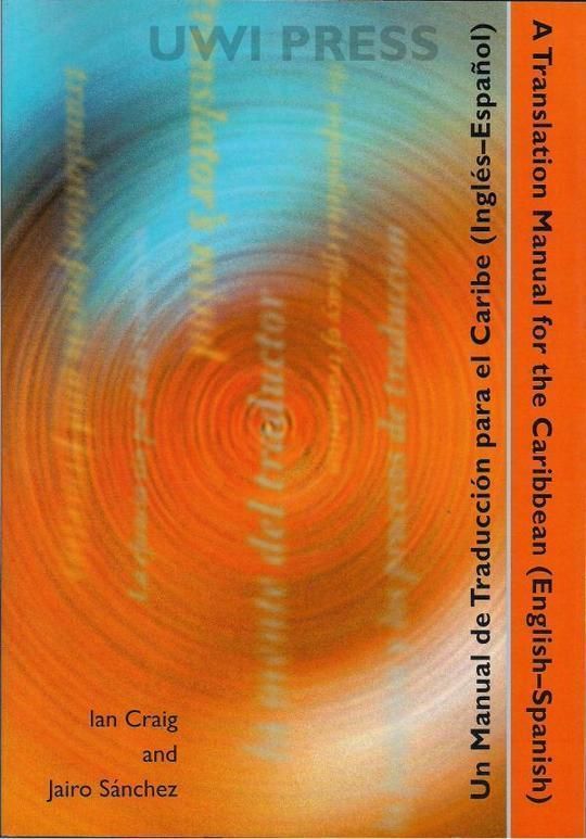 A Translation Manual for the Caribbean (English-Spanish)/Un Manual de Traduccion para el Caribe(Ingles-Espanol)