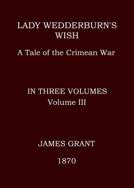 Lady Wedderburn's wish, Vol. III (of 3)