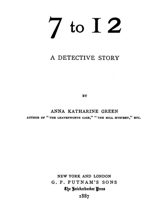 7 to 12
A Detective Story