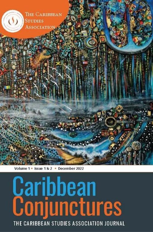 Caribbean Conjunctures Volume 1 Issues 1 & 2
