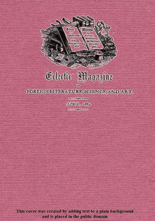 Eclectic Magazine of Foreign Literature, Science, and Art