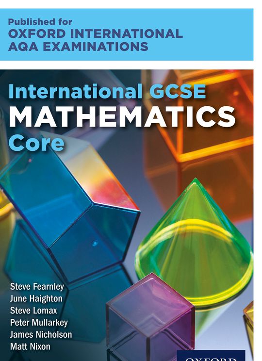 Oxford International AQA Examinations: International GCSE Mathematics Core
