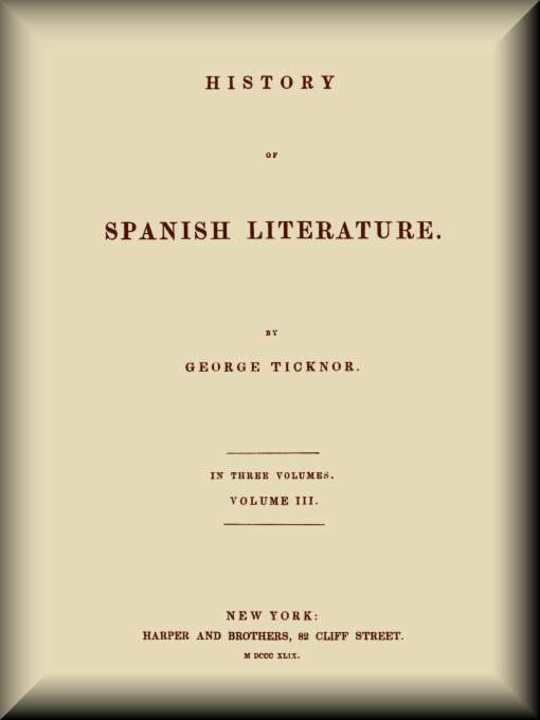 History of Spanish Literature, vol. 3 (of 3).