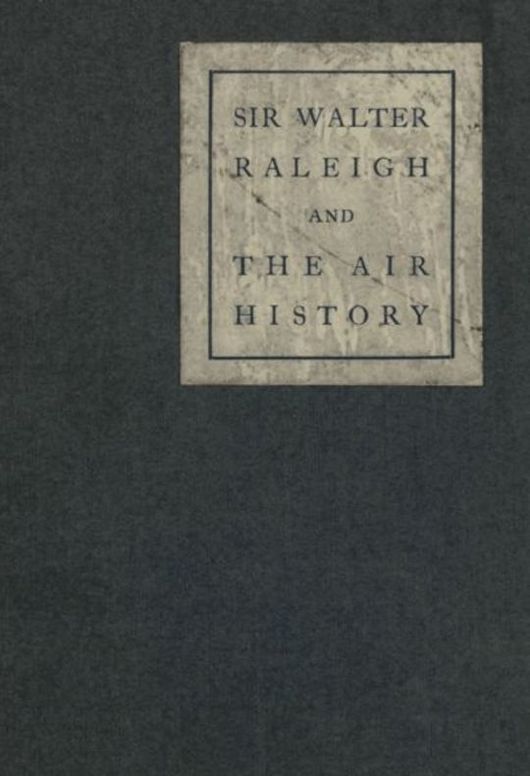 Sir Walter Raleigh and the Air History A Personal Recollection