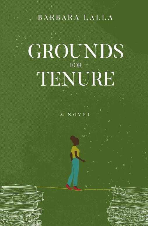 Grounds for Tenure: A Novel