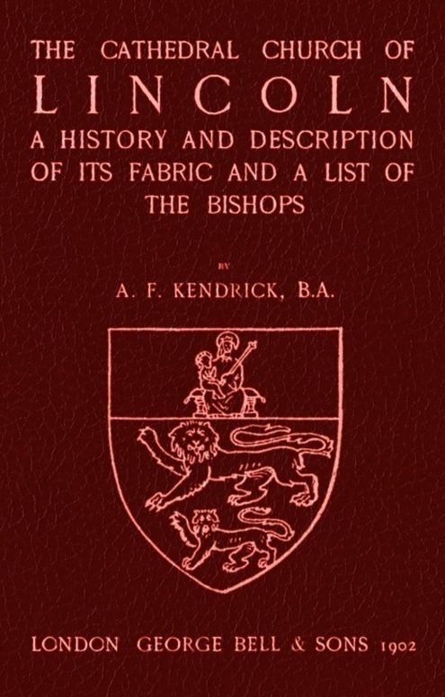 Bell's Cathedrals: The Cathedral Church of Lincoln A History and Description of its Fabric and a List of the Bishops