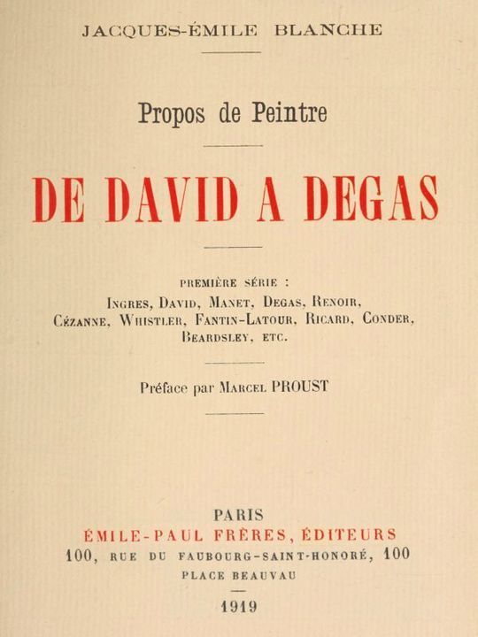 Propos de peintre, première série: de David à Degas / Ingres, David, Manet, Degas, Renoir, Cézanne, Whistler, / Fantin-Latour, Ricard, Conder, Beardsley, etc. Préface par / Marcel Proust