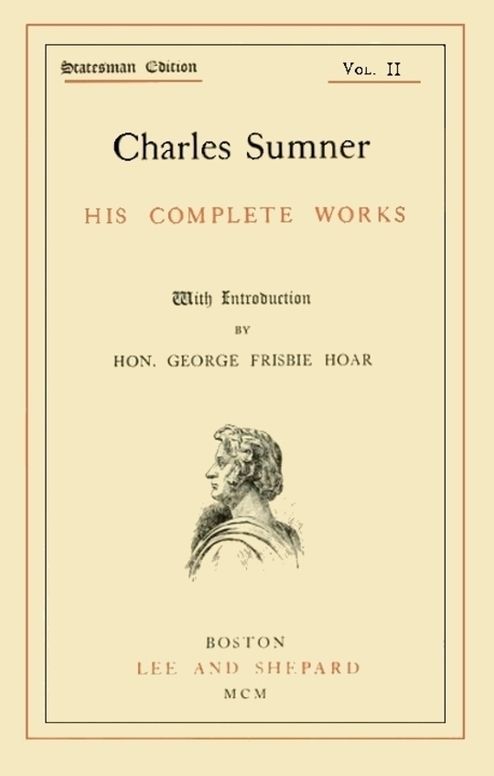 Charles Sumner; his complete works; Volume 2 (of 20)