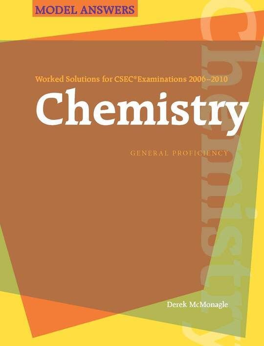 Worked Solutions for CSEC® Examinations 2006-2010: Chemistry