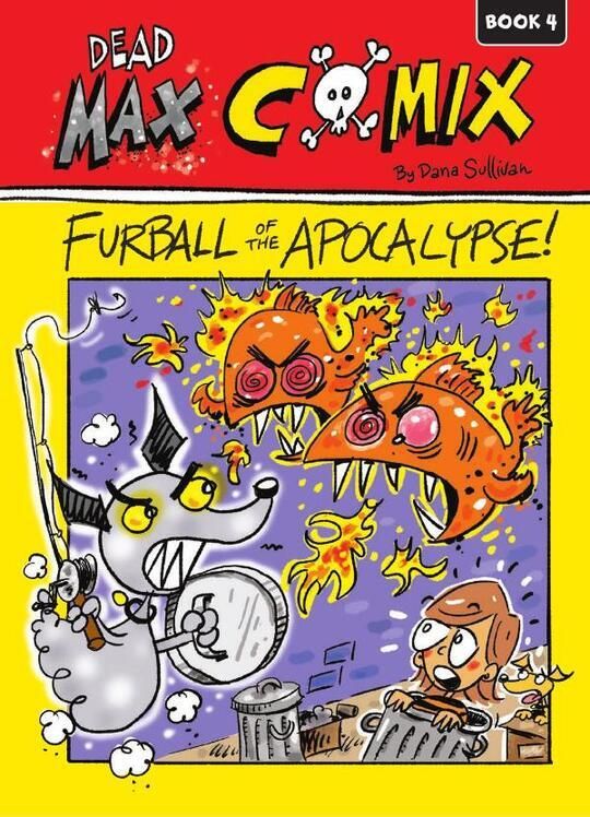 Fur Ball of the Apocalypse: Dead Max Comix Book 4
