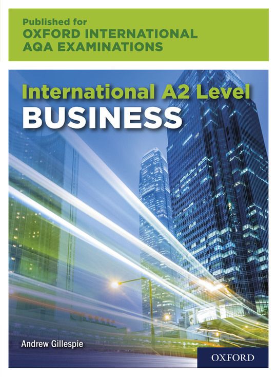 Oxford International AQA Examinations: International A2 Level Business