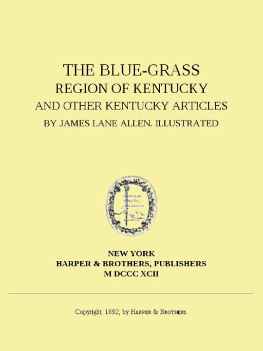 The Blue-Grass Region of Kentucky and other Kentucky Articles