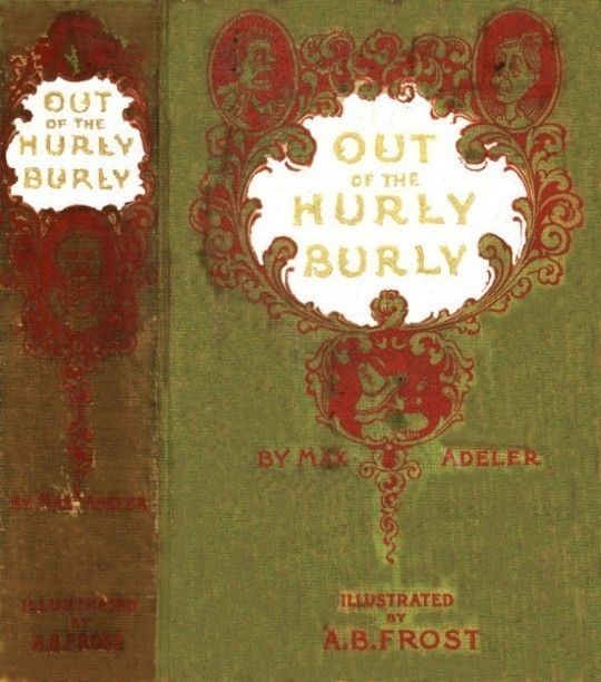 Out of the Hurly-Burly Or Life in an Odd Corner