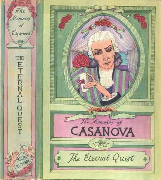 The Memoirs of Jacques Casanova de Seingalt, Vol. III (of VI), "The Eternal Quest" The First Complete and Unabridged English Translation, Illustrated with Old Engravings