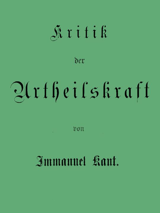 Kant's gesammelte Schriften
Band V. Kritik der Urtheilskraft.