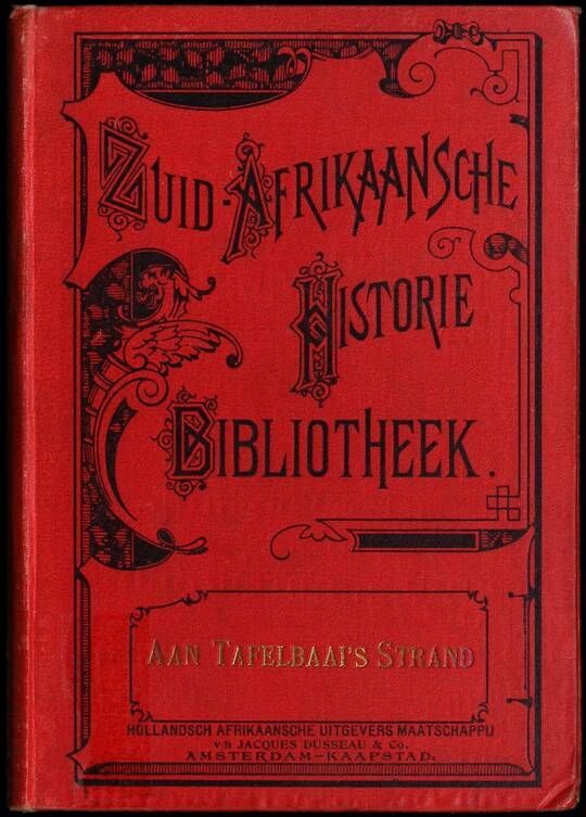 Aan Tafelbaai's Strand: of twintig jaren uit het leven van een Kapenaar (1791-1811)