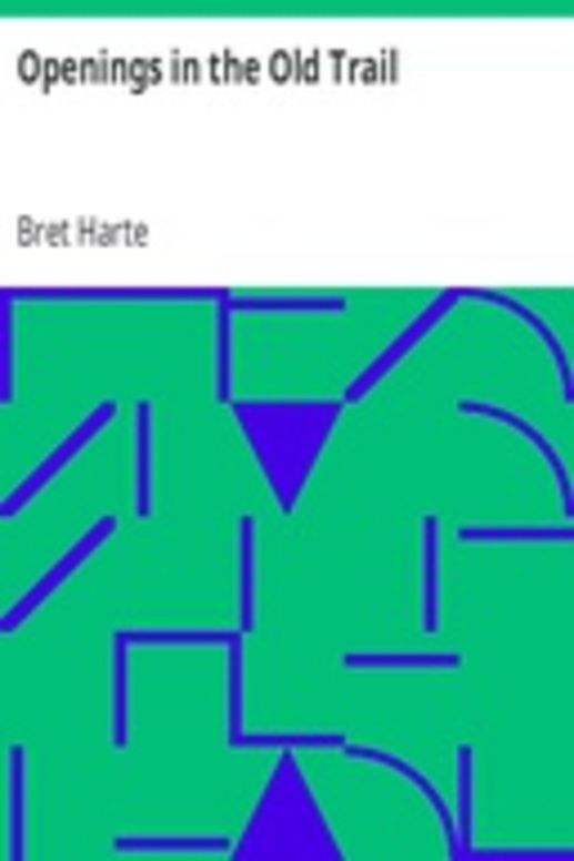 Openings in the Old Trail