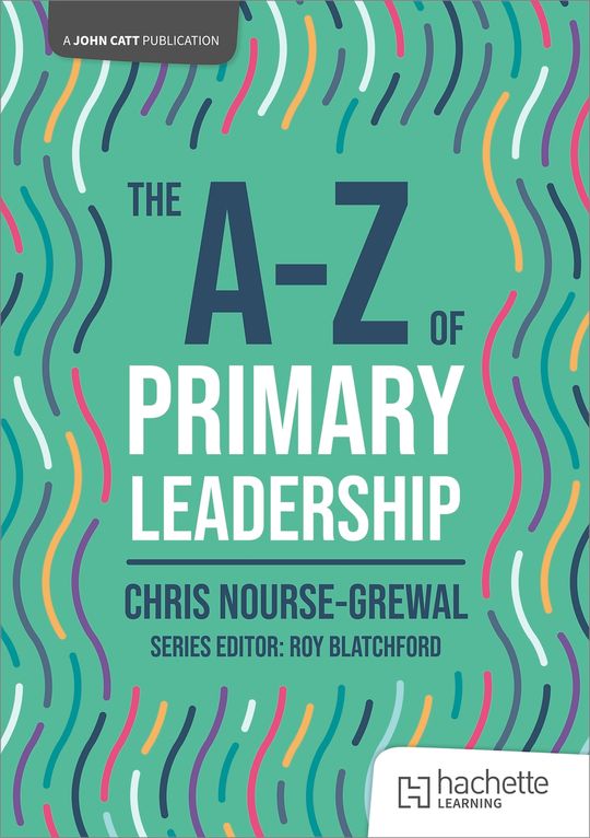 The A-Z of Primary Leadership