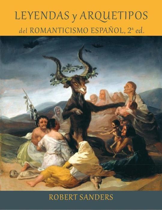 Leyendas y arquetipos del Romanticismo español.indb
