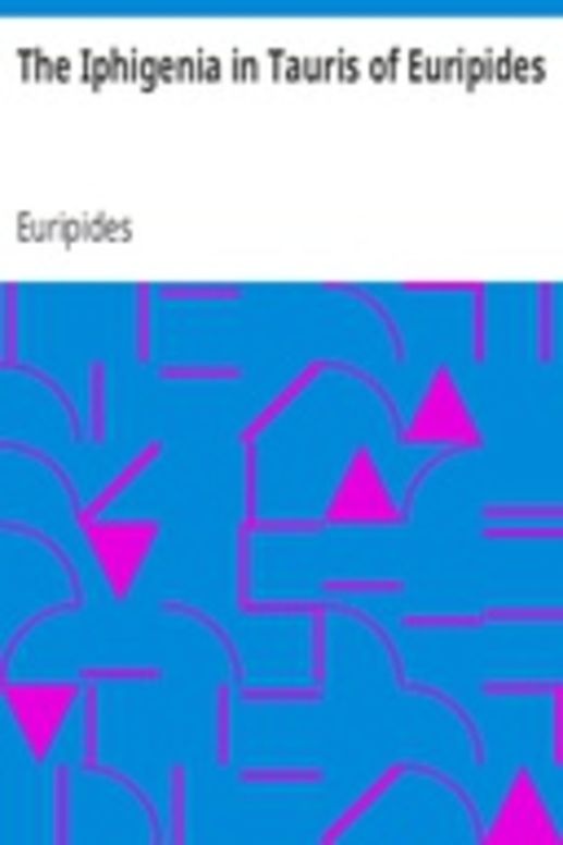 The Iphigenia in Tauris of Euripides