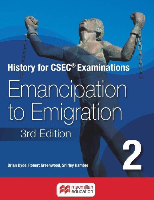 History for CSEC® Examinations Book 2: Emancipation to Emigration 